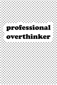 Professional Overthinker