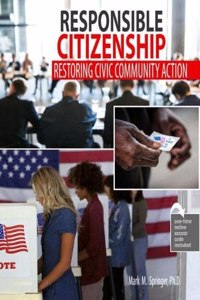 Responsible Citizenship: Restoring Civic Community Action