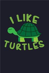 I Like Turtles