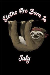 Sloths Are Born in July