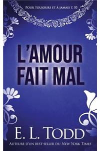 L'Amour Fait Mal