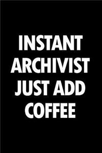 Instant Archivist Just Add Coffee