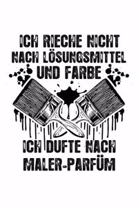 Ich Dufte Nach Maler-Parfüm