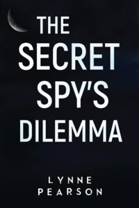 The Secret Spy's Dilemma