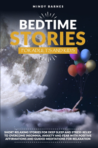 Bedtime Stories for Adults and Kids