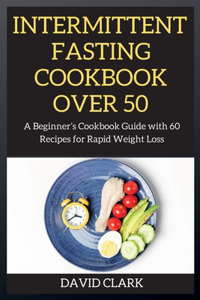 Intermittent Fasting Cookbook Over 50