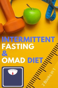 Intermittent Fasting and OMAD Diet