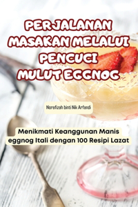 Perjalanan Masakan Melalui Pencuci Mulut Eggnog