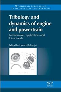 Tribology and Dynamics of Engine and Powertrain