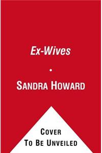 Ex-Wives: Sometimes Three's a Crowd