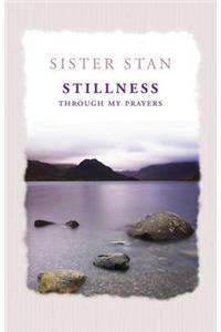 Stillness Through My Prayers