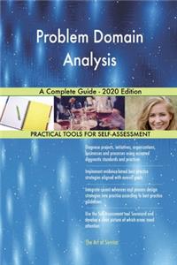 Problem Domain Analysis A Complete Guide - 2020 Edition