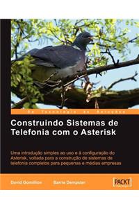 Construindo Sistemas de Telefonia com o Asterisk