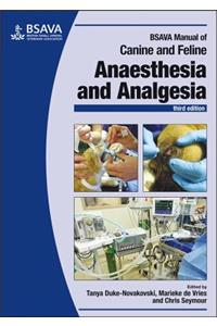 BSAVA Manual of Canine and Feline Anaesthesia and Analgesia