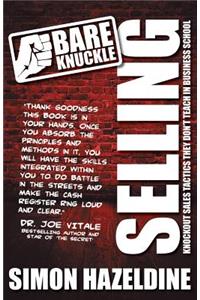 Bare Knuckle Selling (Second Edition)