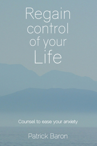 Regain control of your life
