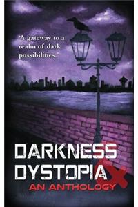 Darkness and Dystopia
