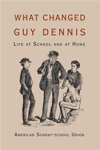 What Changed Guy Dennis