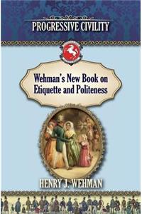 Wehman's New Book on Etiquette and Politeness