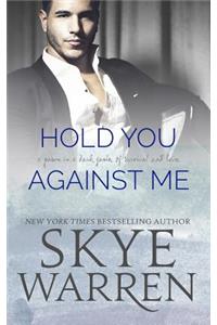 Hold You Against Me