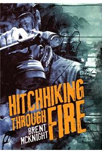 Hitchhiking Through Fire