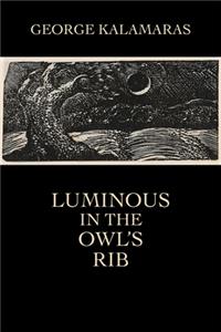 Luminous in the Owl's Rib