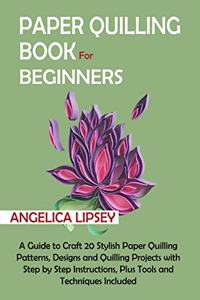 Paper Quilling Book for Beginners