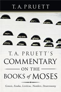 T. A. Pruett's Commentary on the Books of Moses