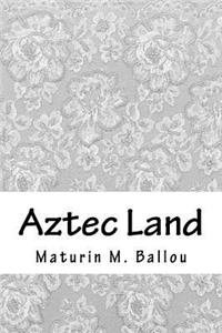Aztec Land