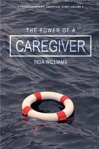 Power of a Caregiver: A Mission of Discovery