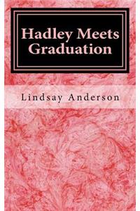 Hadley Meets Graduation