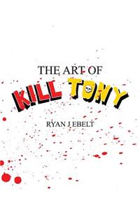 Art of Kill Tony