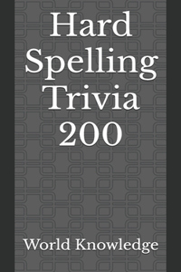 Hard Spelling Trivia 200