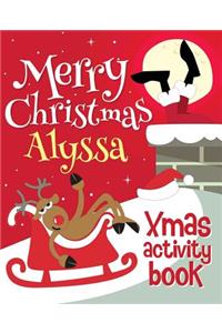 Merry Christmas Alyssa - Xmas Activity Book