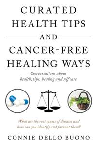 Curated Health Tips and Cancer-Free Healing Ways