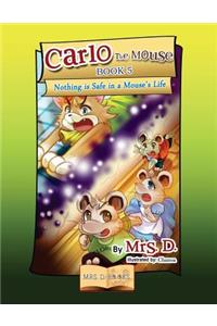 Carlo the Mouse, Book 5