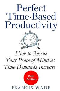 Perfect Time-Based Productivity