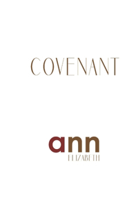 Covenant - Ann Elizabeth