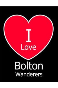 I Love Bolton Wanderers