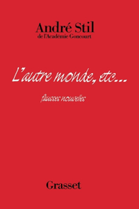 L'autre monde, etc.