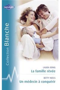 La Famille Revee - Un Medecin a Conquerir (Harlequin Blanche)