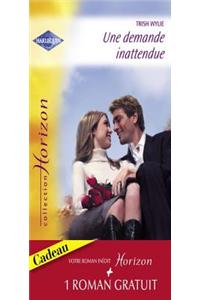 Une Demande Inattendue - Un Pere Au Grand Coeur (Harlequin Horizon)