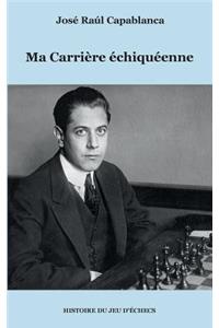 Ma Carrière échiquéenne