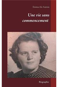 Une Vie Sans Commencement