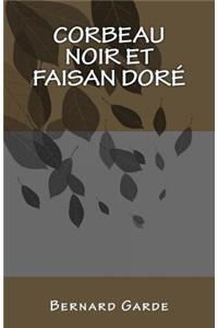 Corbeau Noir Et Faisan Dor�