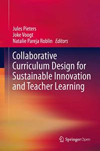 Collaborative Curriculum Design for Sustainable Innovation and Teacher Learning