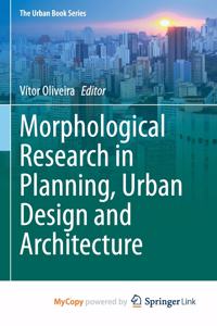 Morphological Research in Planning, Urban Design and Architecture