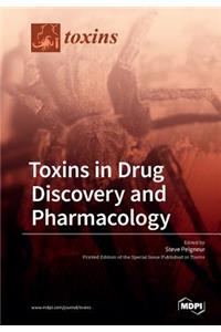 Toxins in Drug Discovery and Pharmacology
