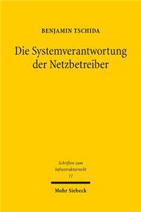 Die Systemverantwortung der Netzbetreiber