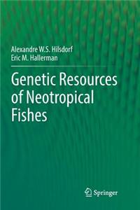 Genetic Resources of Neotropical Fishes